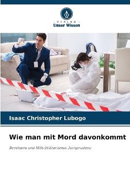 Wie man mit Mord davonkommt - Isaac Christopher Lubogo - cover