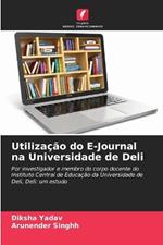 Utiliza??o do E-Journal na Universidade de Deli