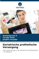 Geriatrische prothetische Versorgung