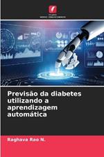 Previs?o da diabetes utilizando a aprendizagem autom?tica