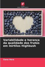 Variabilidade e heran?a da qualidade dos frutos em mirtilos Highbush