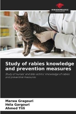 Study of rabies knowledge and prevention measures - Marwa Gragouri,Hela Gargouri,Ahmed Tlili - cover