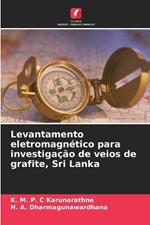 Levantamento eletromagn?tico para investiga??o de veios de grafite, Sri Lanka