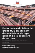 Performance du b?ton de grade M30 en utilisant des mat?riaux de type ggbs et de la poussi?re de carri?re