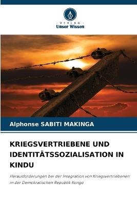 Kriegsvertriebene Und Identit?tssozialisation in Kindu - Alphonse Sabiti Makinga - cover