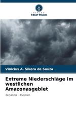 Extreme Niederschl?ge im westlichen Amazonasgebiet