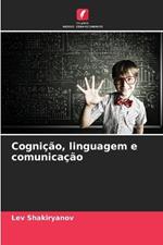 Cogni??o, linguagem e comunica??o