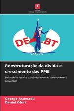 Reestrutura??o da d?vida e crescimento das PME