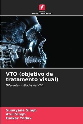 VTO (objetivo de tratamento visual) - Sunayana Singh,Atul Singh,Omkar Yadav - cover