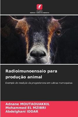 Radioimunoensaio para produ??o animal - Adnane Moutaouakkil,Mohammed El Mzibri,Abdelghani Iddar - cover
