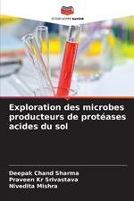 Exploration des microbes producteurs de prot?ases acides du sol