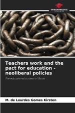 Teachers work and the pact for education - neoliberal policies