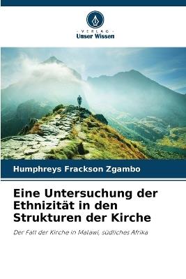 Eine Untersuchung der Ethnizit?t in den Strukturen der Kirche - Humphreys Frackson Zgambo - cover