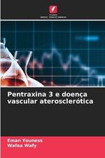 Pentraxina 3 e doen?a vascular ateroscler?tica