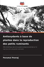 Antioxydants ? base de plantes dans la reproduction des petits ruminants