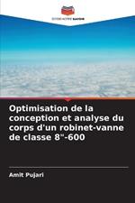 Optimisation de la conception et analyse du corps d'un robinet-vanne de classe 8