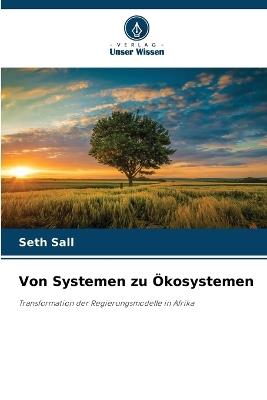 Von Systemen zu ?kosystemen - Seth Sall - cover
