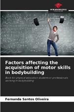 Factors affecting the acquisition of motor skills in bodybuilding