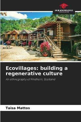 Ecovillages: building a regenerative culture - Taisa Mattos - cover