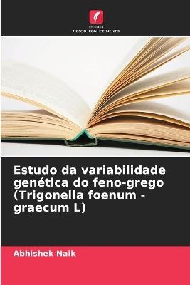 Estudo da variabilidade gen?tica do feno-grego (Trigonella foenum - graecum L) - Abhishek Naik - cover