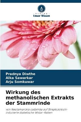 Wirkung des methanolischen Extrakts der Stammrinde - Pradnya Diwthe,Alka Sawarkar,Arju Somkuwar - cover