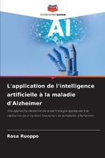 L'application de l'intelligence artificielle ? la maladie d'Alzheimer