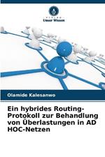 Ein hybrides Routing-Protokoll zur Behandlung von ?berlastungen in AD HOC-Netzen