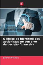 O efeito do biorritmo dos accionistas no seu erro de decis?o financeira