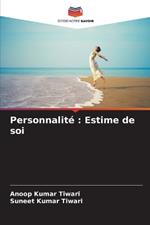 Personnalit?: Estime de soi