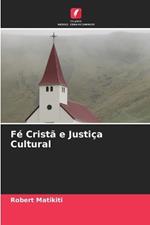 F? Crist? e Justi?a Cultural