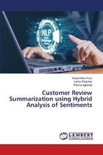 Customer Review Summarization using Hybrid Analysis of Sentiments