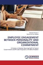 Employee Engagement Between Personality and Organizational Commitment