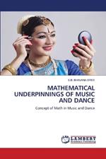 Mathematical Underpinnings of Music and Dance