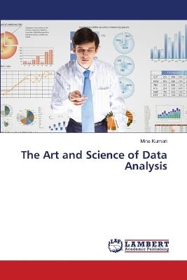 The Art and Science of Data Analysis - Mina Kumari - cover