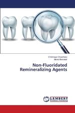 Non-Fluoridated Remineralizing Agents