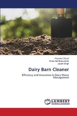 Dairy Barn Cleaner - Priyanka Chand,Ghule Atul Bhausaheb,Jayant Singh - cover