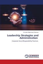 Leadership Strategies and Administration