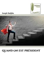 Quand on Est Pr?sident