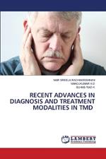 Recent Advances in Diagnosis and Treatment Modalities in Tmd