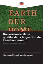 Gouvernance de la qualit? dans la gestion de l'environnement