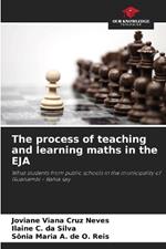 The process of teaching and learning maths in the EJA