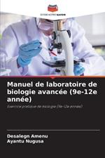 Manuel de laboratoire de biologie avanc?e (9e-12e ann?e)