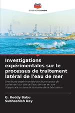 Investigations exp?rimentales sur le processus de traitement lat?ral de l'eau de mer