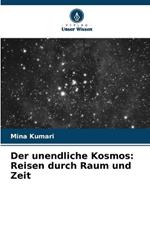 Der unendliche Kosmos: Reisen durch Raum und Zeit