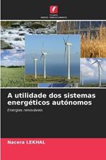 A utilidade dos sistemas energ?ticos aut?nomos