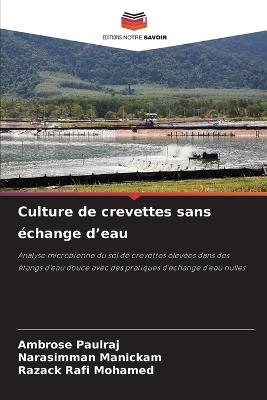 Culture de crevettes sans ?change d'eau - Ambrose Paulraj,Narasimman Manickam,Razack Rafi Mohamed - cover