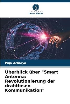 ?berblick ?ber "Smart Antenna: Revolutionierung der drahtlosen Kommunikation" - Puja Acharya - cover