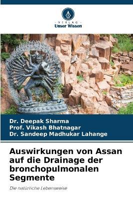 Auswirkungen von Assan auf die Drainage der bronchopulmonalen Segmente - Deepak Sharma,Prof Vikash Bhatnagar,Sandeep Madhukar Lahange - cover