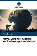 Klima-Chronik: Globale Ver?nderungen verstehen