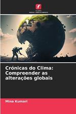 Cr?nicas do Clima: Compreender as altera??es globais